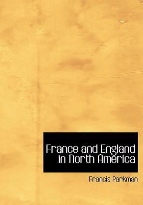 France and England in North America  2008 9780554231723 Front Cover