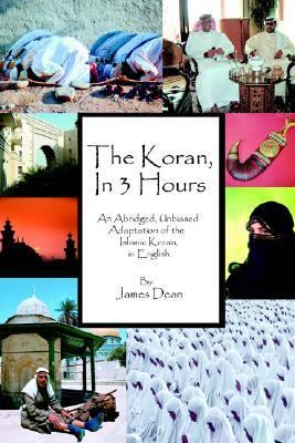 Koran, in 3 Hours An Abridged, Unbiased Adaptation of the Islamic Koran, in English N/A 9780595371723 Front Cover