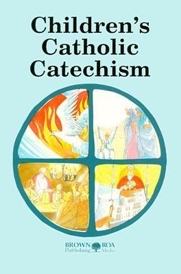 Childrens Catholic Catechism  N/A 9780697028723 Front Cover