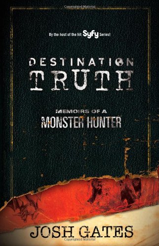 Destination Truth Memoirs of a Monster Hunter N/A 9780743491723 Front Cover