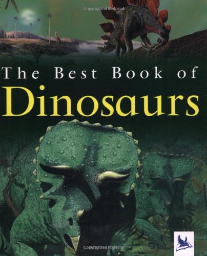 Best Book of Dinosaurs   2005 9780753458723 Front Cover