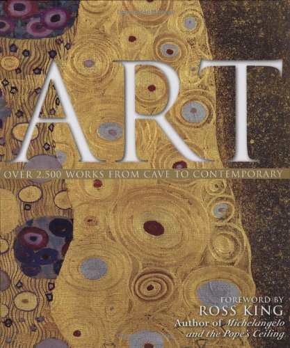 Art Over 2,500 Works from Cave to Contemporary  2008 9780756639723 Front Cover