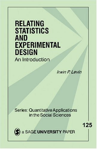 Relating Statistics and Experimental Design An Introduction  1999 9780761914723 Front Cover