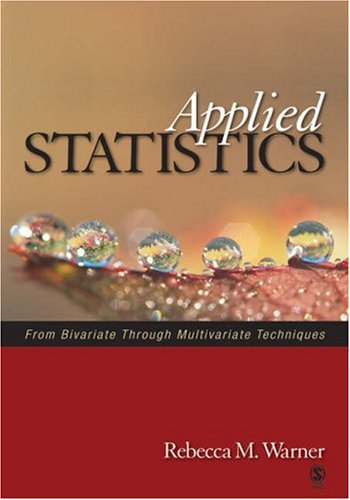 Applied Statistics From Bivariate Through Multivariate Techniques  2007 9780761927723 Front Cover