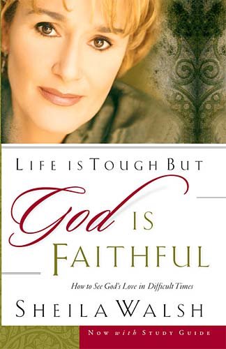 Life Is Tough, but God Is Faithful How to See God's Love in Difficult Times  2001 (Reprint) 9780785266723 Front Cover