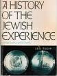 History of the Jewish Experience : Eternal Faith, Eternal People N/A 9780874410723 Front Cover