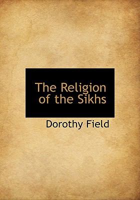 Religion of the Sikhs N/A 9781115389723 Front Cover
