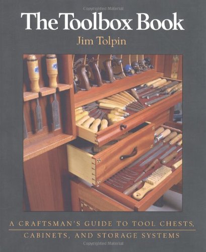 Toolbox Book A Craftsman's Guide to Tool Chests, Cabinets and S  1998 9781561582723 Front Cover