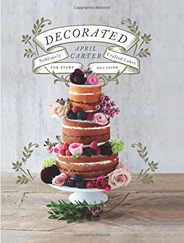 Decorated Sublimely Decorated Cakes for Every Occasion  2014 9781742707723 Front Cover