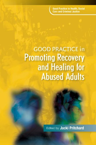 Good Practice in Promoting Recovery and Healing for Abused Adults   2013 9781849053723 Front Cover