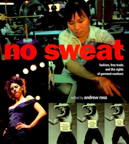No Sweat Fashion, Free Trade and the Rights of Garment Workers  1997 9781859841723 Front Cover