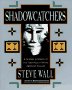 Shadowcatchers : A Journey in Search of the Teachings of Native American Healers N/A 9780060926724 Front Cover