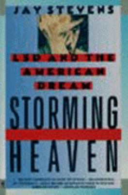 Storming Heaven : LSD and the American Dream Reprint  9780060971724 Front Cover