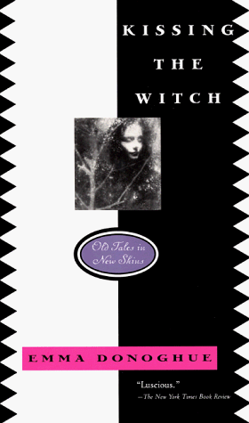 Kissing the Witch Old Tales in New Skins  1999 9780064407724 Front Cover