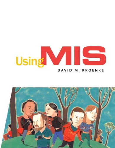 Using MIS A Problem Solving Approach  2007 9780131433724 Front Cover