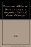Poems on Affairs of State : Augustan Satirical Verse, 1660-1714  1975 9780300017724 Front Cover