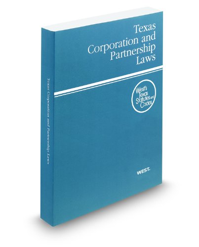Texas Corporation and Partnership Laws 2012: With Tables and Index  2011 9780314922724 Front Cover