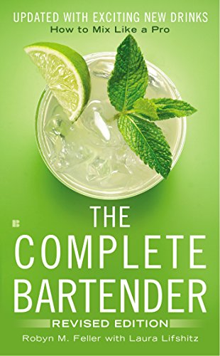 Complete Bartender How to Mix Like a Pro, Updated with Exciting New Drinks, Revised Edition  2015 (Revised) 9780425279724 Front Cover