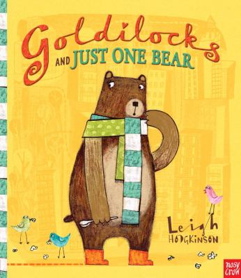 Goldilocks and Just One Bear   2012 9780763661724 Front Cover