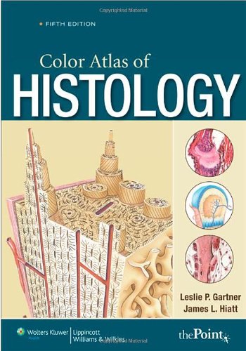 Color Atlas of Histology  5th 2009 (Revised) 9780781788724 Front Cover