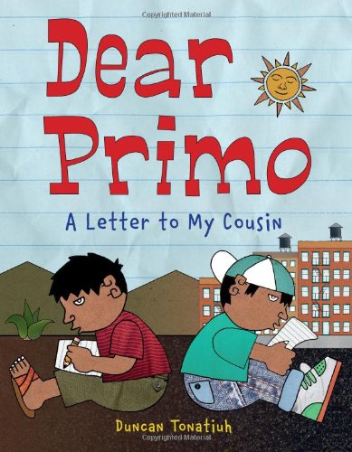 Dear Primo A Letter to My Cousin  2009 9780810938724 Front Cover