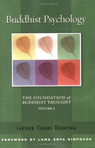 Buddhist Psychology The Foundation of Buddhist Thought, Volume 3  2006 9780861712724 Front Cover
