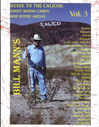 Guide to the Calicos: Ghost Mining Camps and Scenic Areas  2000 9780966794724 Front Cover