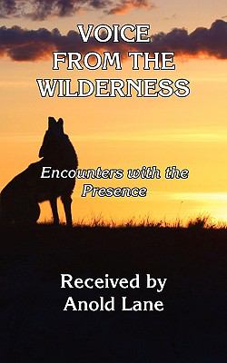 Voice from the Wilderness  2009 9780981713724 Front Cover
