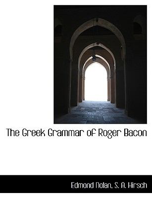 Greek Grammar of Roger Bacon N/A 9781116426724 Front Cover