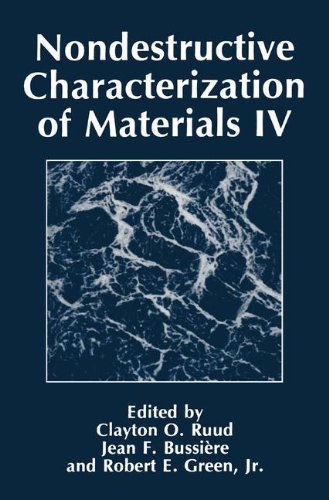 Nondestructive Characterization of Materials IV   1991 9781489906724 Front Cover