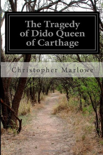 Tragedy of Dido Queen of Carthage  N/A 9781499330724 Front Cover