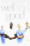 Well and Good A Case Study Approach to Health Care Ethics 4th 2014 9781554811724 Front Cover