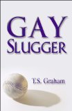 Gay Slugger   2009 9781607496724 Front Cover