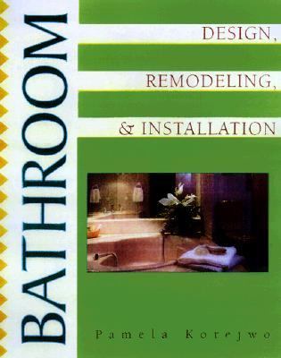 Bathroom Installation, Design, and Remodeling N/A 9780070580725 Front Cover