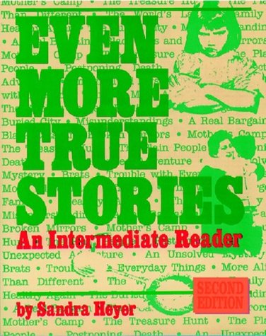 Even More True Stories An Intermediate Reader 2nd 2000 9780201346725 Front Cover