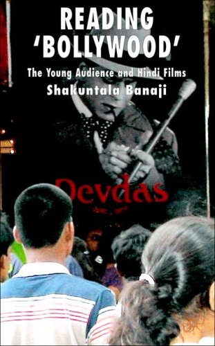 Reading 'Bollywood' The Young Audience and Hindi Films  2006 9780230001725 Front Cover