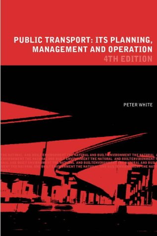 Public Transport Its Planning, Management, and Operation 4th 2002 (Revised) 9780415257725 Front Cover