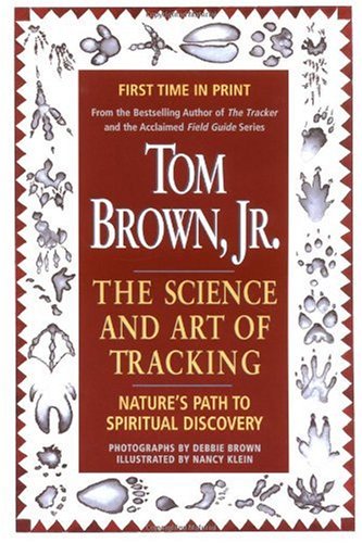 Tom Brown's Science and Art of Tracking Nature's Path to Spiritual Discovery N/A 9780425157725 Front Cover