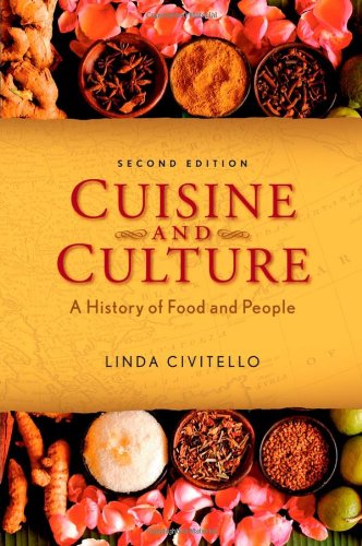 Cuisine and Culture A History of Food and People 2nd 2008 (Revised) 9780471741725 Front Cover