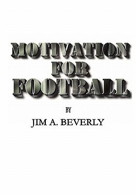 Motivation for Football  N/A 9780557588725 Front Cover