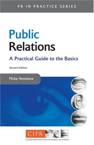 Public Relations A Practical Guide to the Basics 2nd 2003 (Revised) 9780749440725 Front Cover