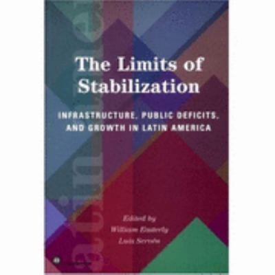 Limits of Stabilization Infrastructure, Public Deficits, and Growth in Latin America  2003 9780804749725 Front Cover