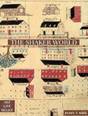 Shaker World Art, Life, Belief  1997 9780810944725 Front Cover