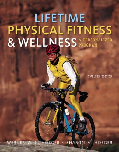Lifetime Physical Fitness and Wellness A Personalized Program 12th 2013 9781111990725 Front Cover