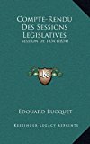 Compte-Rendu des Sessions Legislatives Session De 1834 (1834) N/A 9781167919725 Front Cover