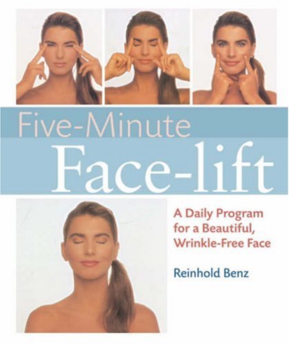 Five-Minute Face-Lift A Daily Program for a Beautiful, Wrinkle-Free Face N/A 9781402753725 Front Cover