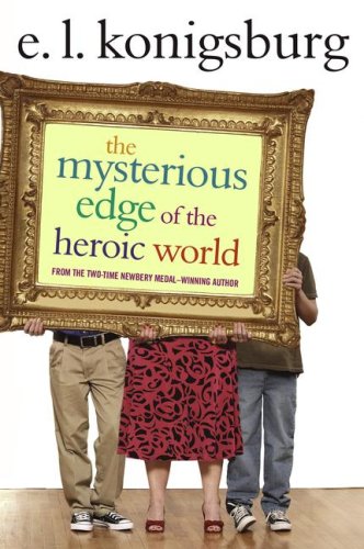 Mysterious Edge of the Heroic World   2007 9781416949725 Front Cover