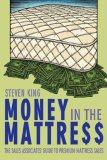 Money in the Mattre$$ The Sales Associates' Guide to Premium Mattress Sales N/A 9781434350725 Front Cover