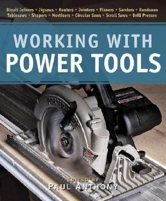Working with Power Tools   2007 9781561588725 Front Cover