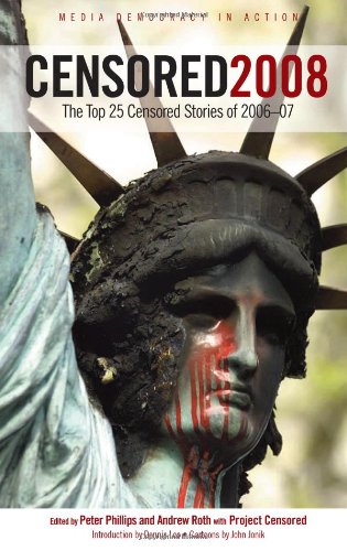 Censored 2008 The Top 25 Censored Stories of 2006-07  2007 9781583227725 Front Cover